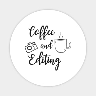 Coffee and editing Magnet